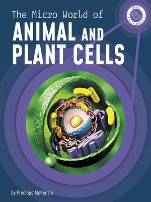 cover image of The Micro World of Animal and Plant Cells